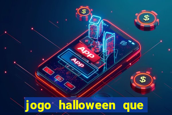 jogo halloween que ganha dinheiro